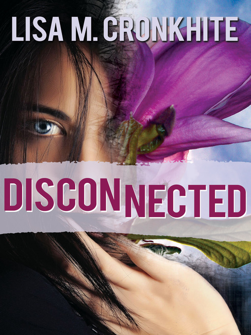 Title details for Disconnected by Lisa Cronkhite - Available